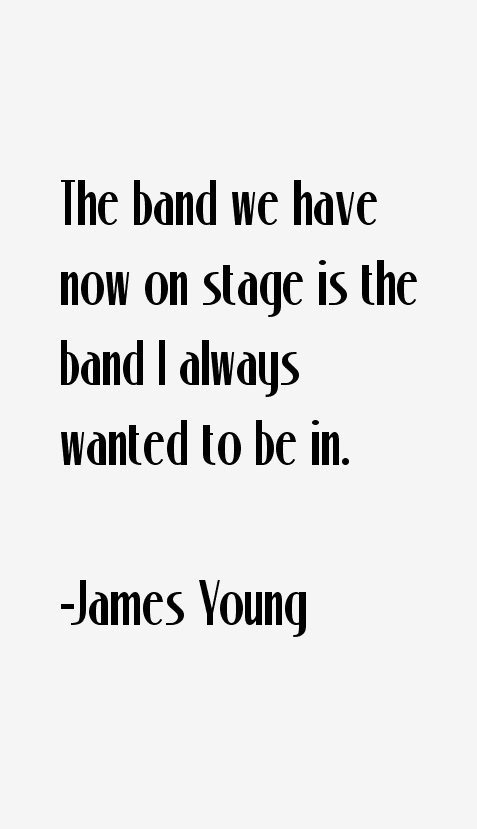 James Young Quotes