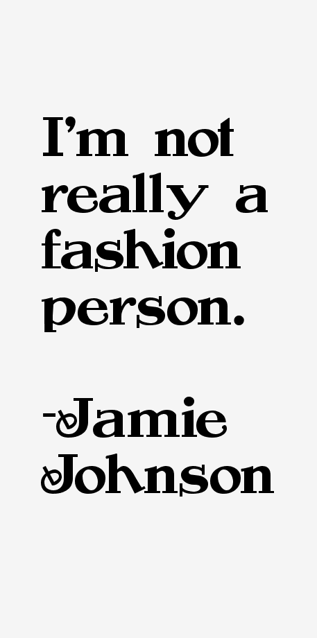 Jamie Johnson Quotes