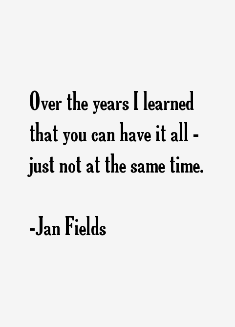 Jan Fields Quotes