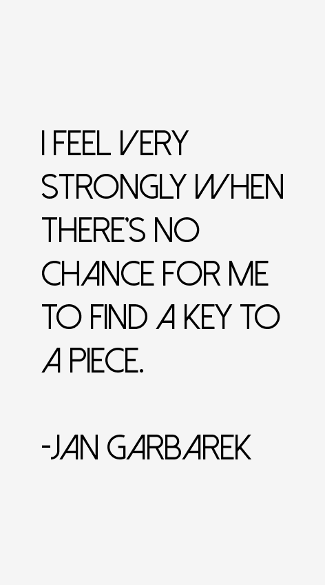 Jan Garbarek Quotes