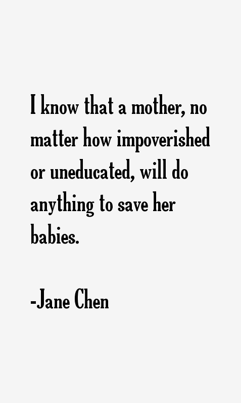 Jane Chen Quotes