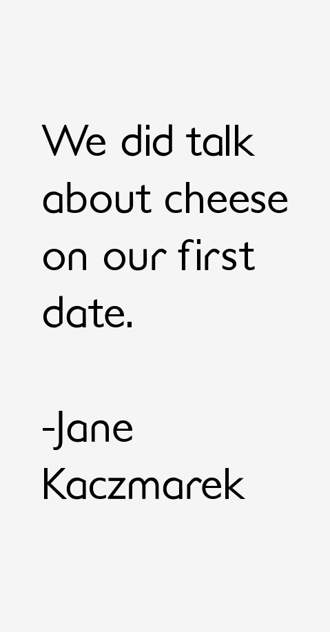Jane Kaczmarek Quotes