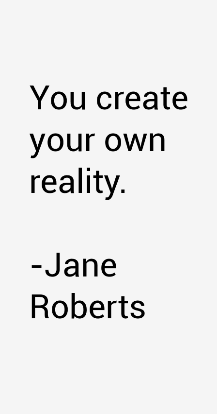 Jane Roberts Quotes