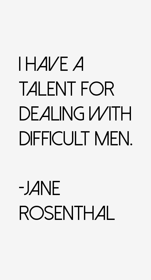 Jane Rosenthal Quotes