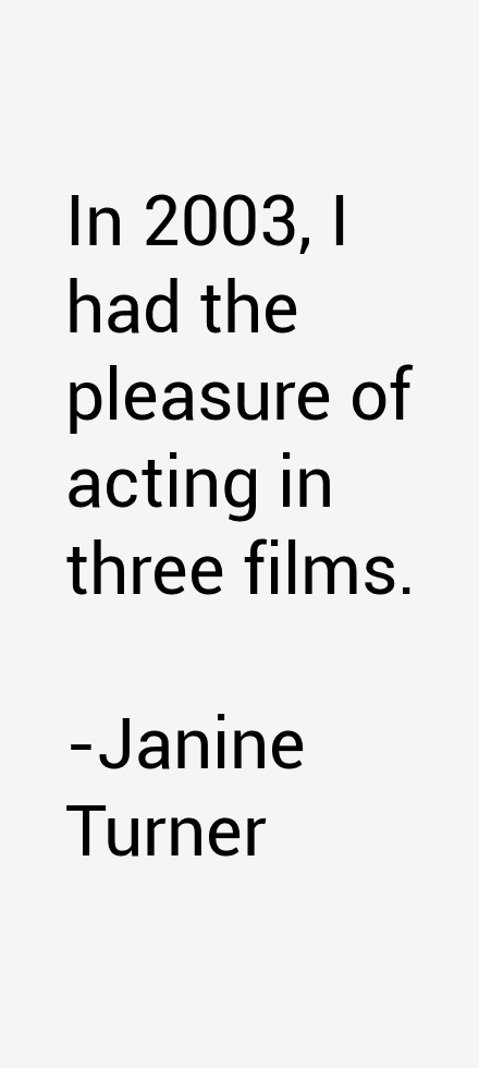 Janine Turner Quotes