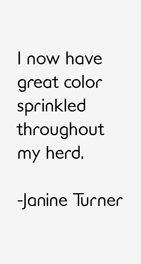 Janine Turner Quotes