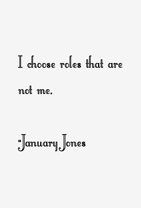January Jones Quotes