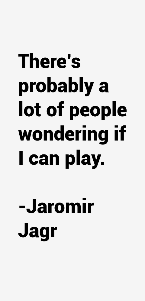 Jaromir Jagr Quotes