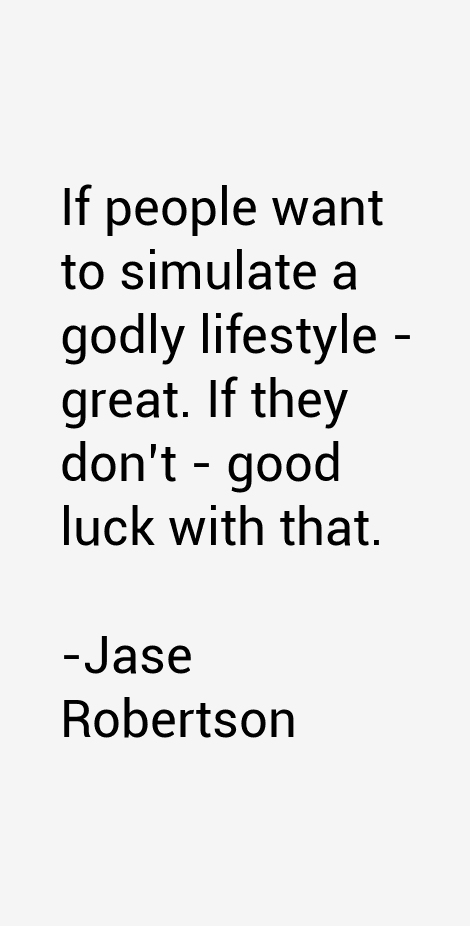 Jase Robertson Quotes