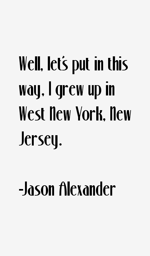 Jason Alexander Quotes