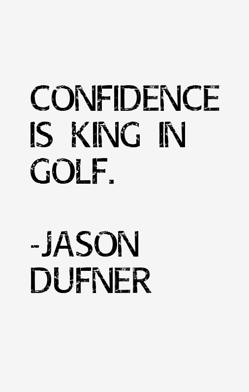 Jason Dufner Quotes
