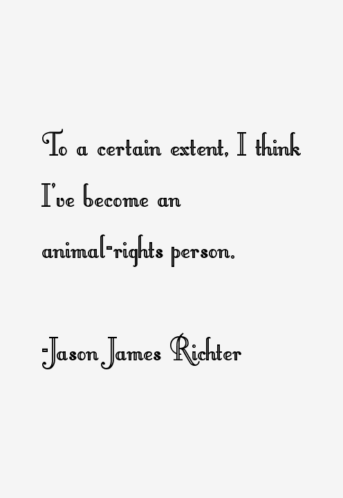 Jason James Richter Quotes