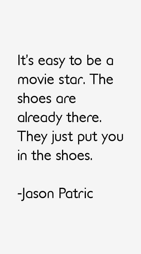 Jason Patric Quotes