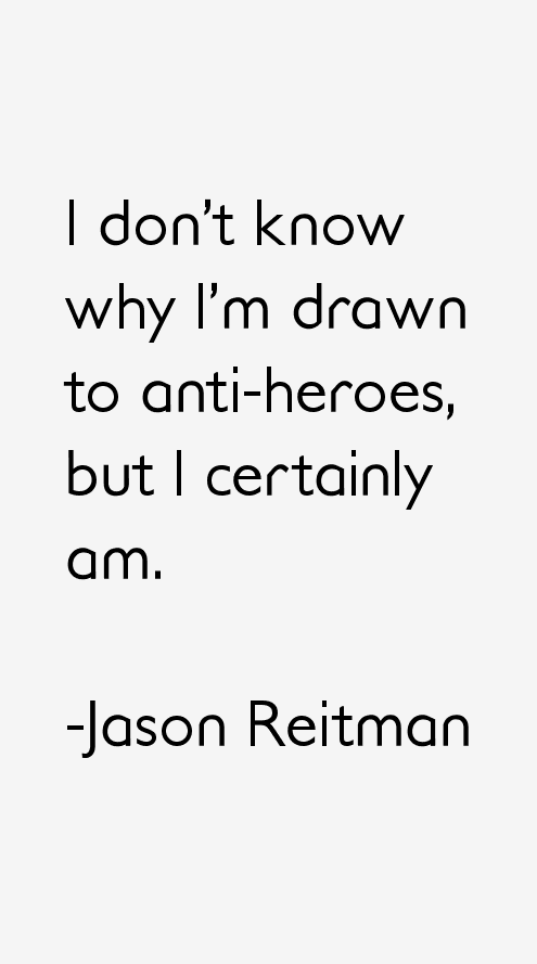 Jason Reitman Quotes