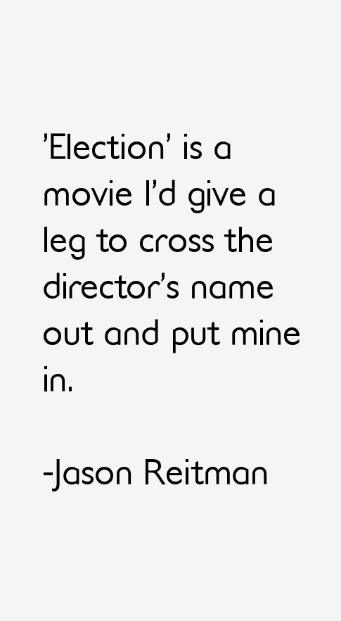 Jason Reitman Quotes