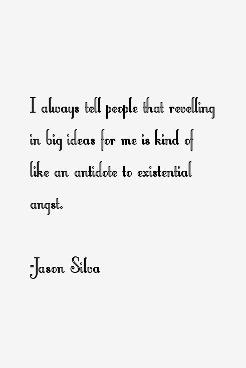 Jason Silva Quotes