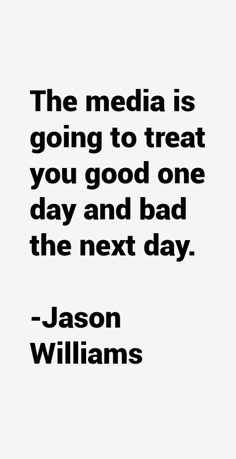 Jason Williams Quotes