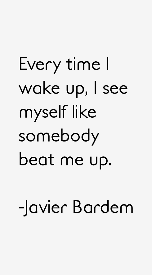 Javier Bardem Quotes