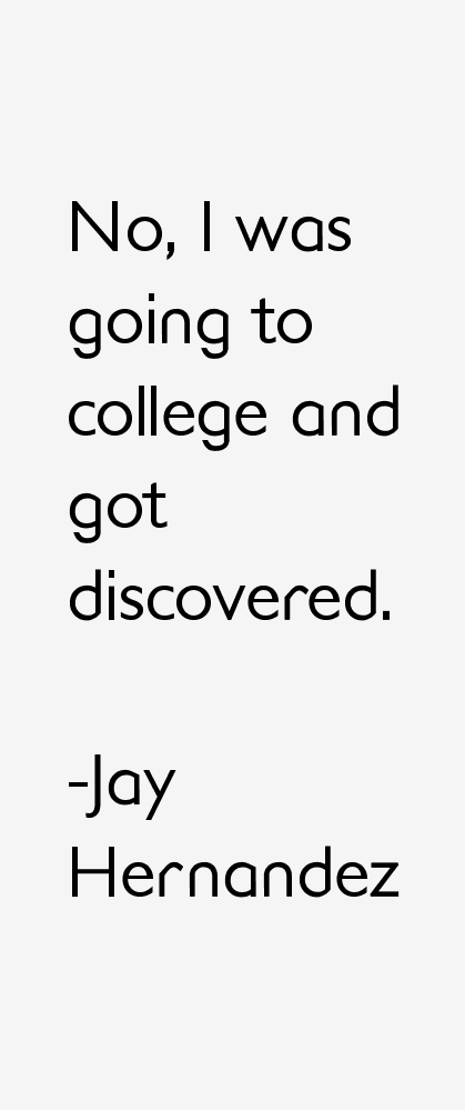 Jay Hernandez Quotes