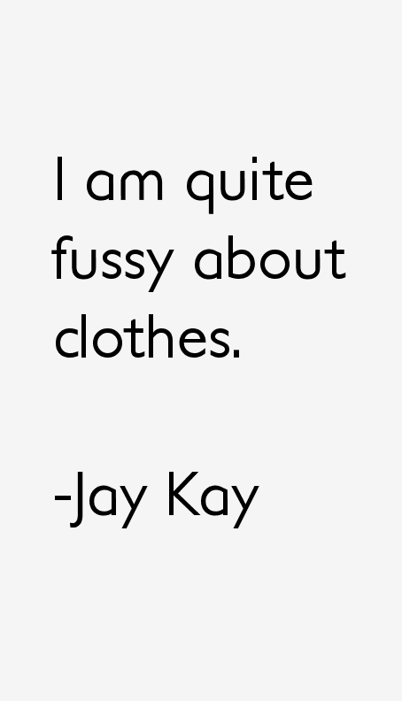 Jay Kay Quotes