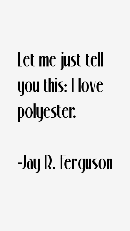 Jay R. Ferguson Quotes