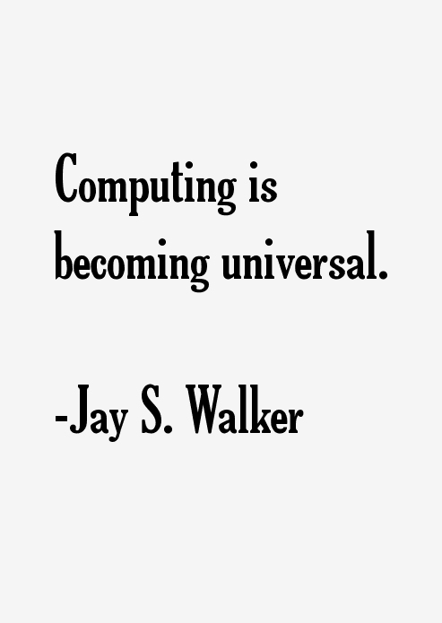 Jay S. Walker Quotes