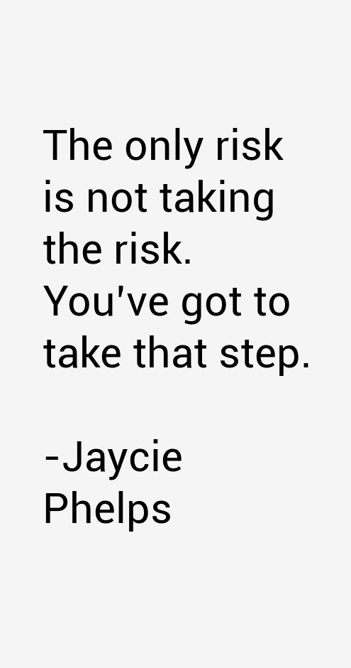 Jaycie Phelps Quotes