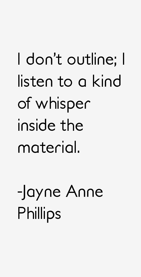 Jayne Anne Phillips Quotes