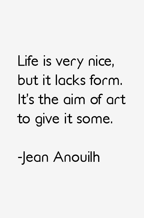 Jean Anouilh Quotes