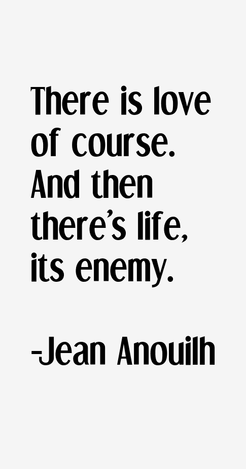 Jean Anouilh Quotes