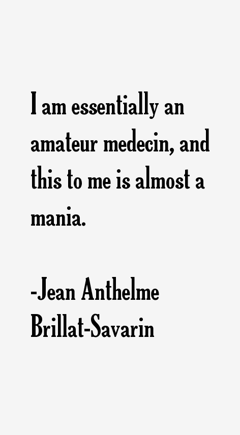 Jean Anthelme Brillat-Savarin Quotes