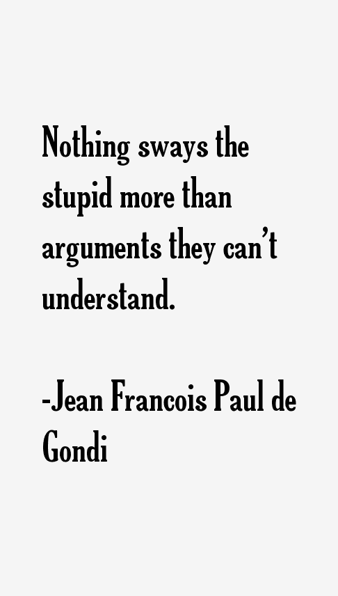 Jean Francois Paul de Gondi Quotes