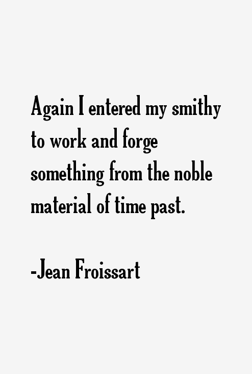 Jean Froissart Quotes