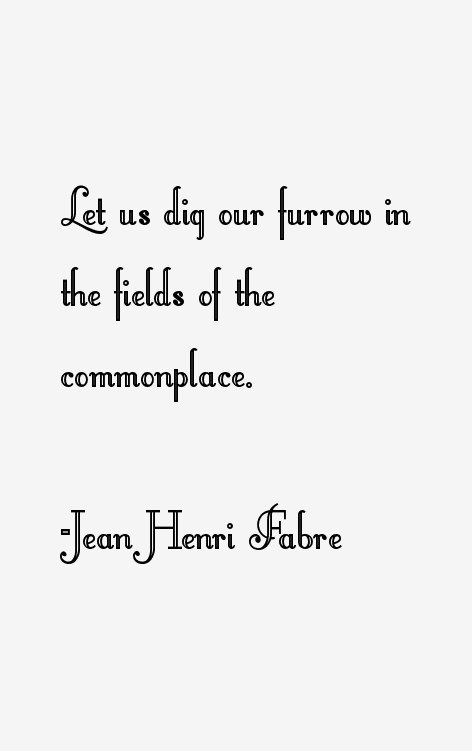 Jean Henri Fabre Quotes
