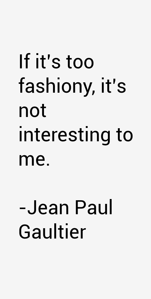 Jean Paul Gaultier Quotes