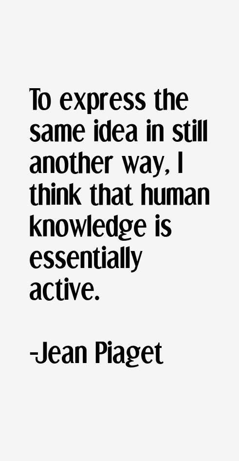 Jean Piaget Quotes