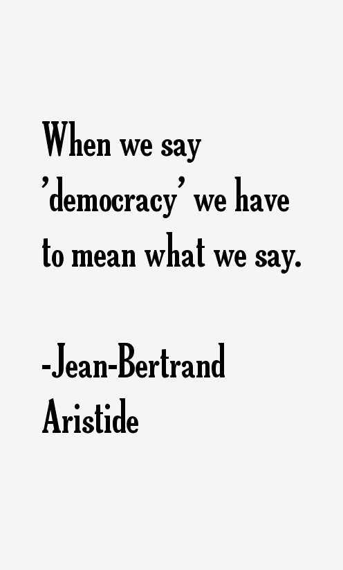 Jean-Bertrand Aristide Quotes