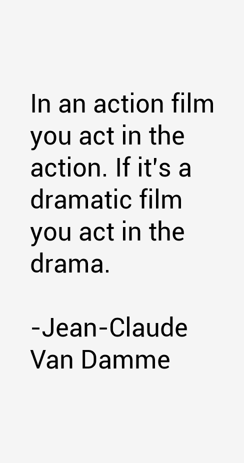 Jean-Claude Van Damme Quotes