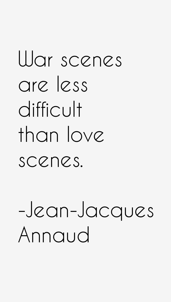 Jean-Jacques Annaud Quotes