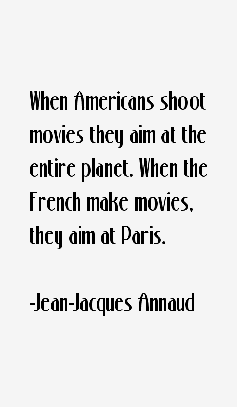 Jean-Jacques Annaud Quotes