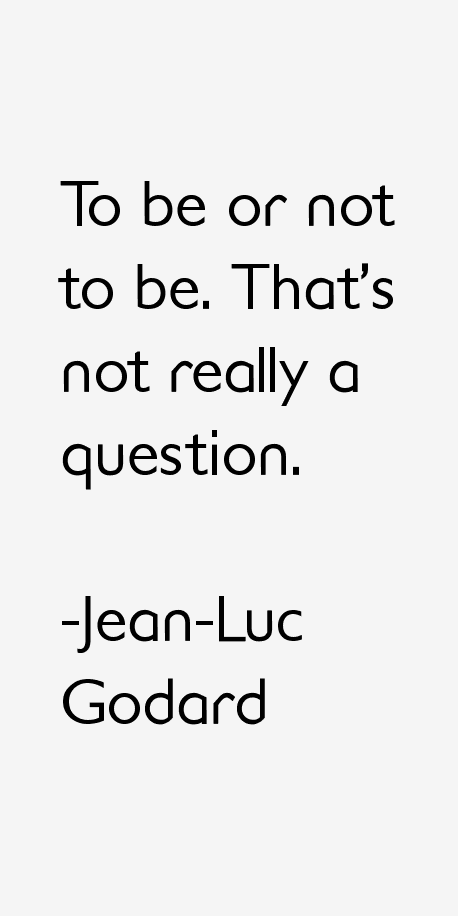 Jean-Luc Godard Quotes