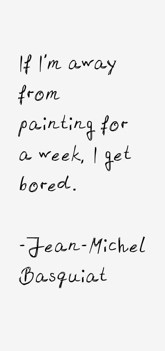 Jean-Michel Basquiat Quotes