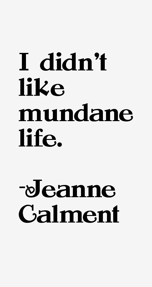 Jeanne Calment Quotes