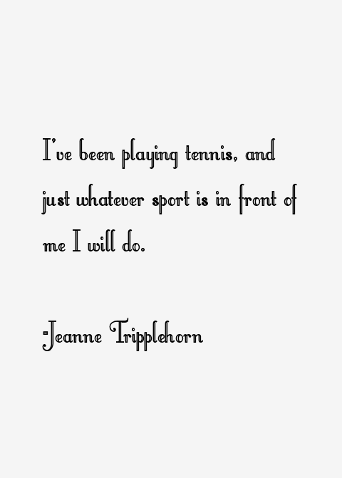 Jeanne Tripplehorn Quotes