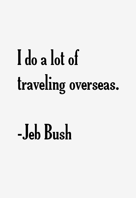 Jeb Bush Quotes