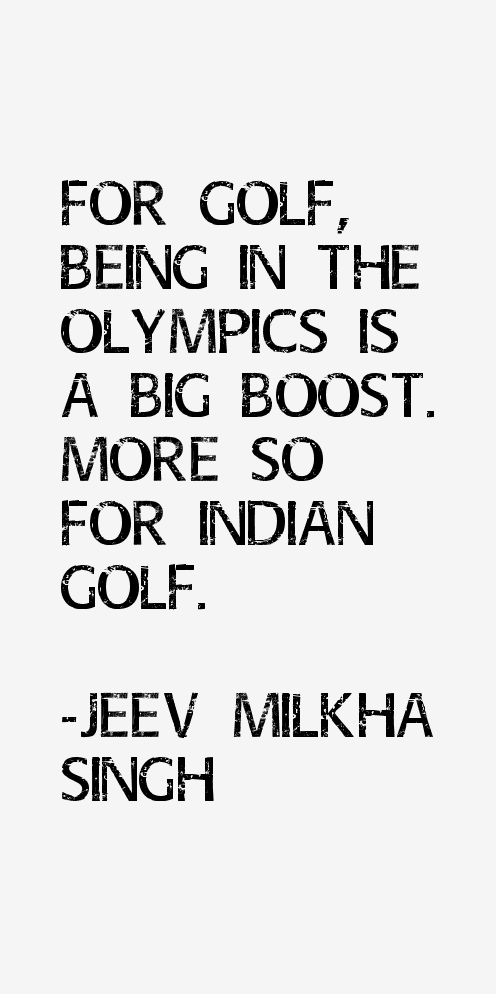 Jeev Milkha Singh Quotes
