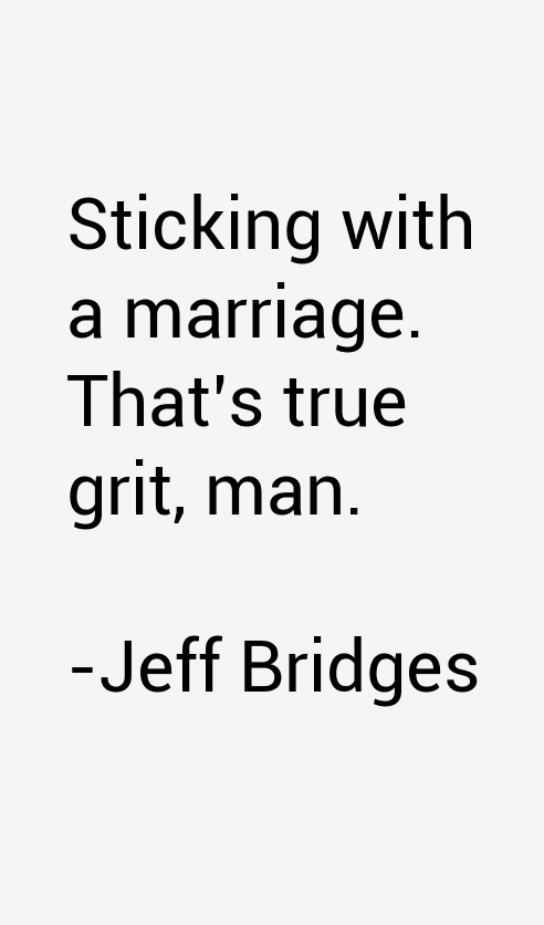 Jeff Bridges Quotes
