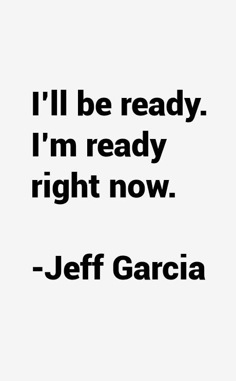 Jeff Garcia Quotes