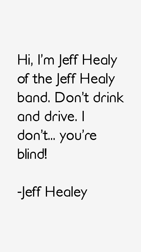 Jeff Healey Quotes