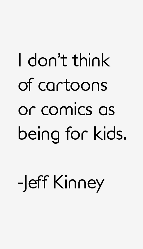 Jeff Kinney Quotes